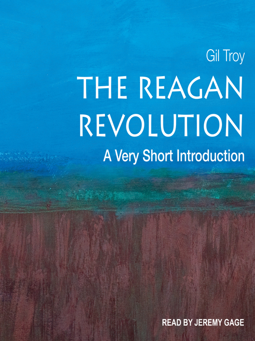 Title details for The Reagan Revolution by Gil Troy - Available